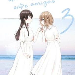 UN MATRIMONIO ENTRE AMIGAS VOL.03