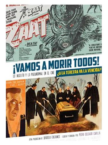 VAMOS A MORIR TODOS! ¿A LA TERCERA VA LA VENCIDA? LO INSOLITO Y LO PARANORMAL EN EL CINE 3 1