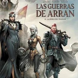 LAS GUERRAS DE ARRAN 06 LA HORA DEL TRAIDOR