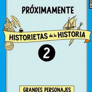 HISTORIETAS DE LA HISTORIA 02 - GRANDES PERSONAJES DE LA HISTORIA