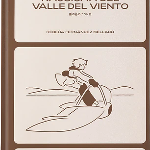 BIBLIOTECA GHIBLI: NAUSICAA DEL VALLE DEL VIENTO