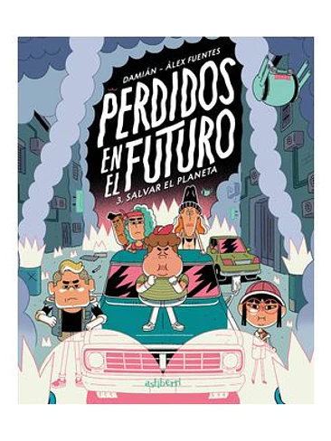 PERDIDOS EN EL FUTURO 03. SALVAR EL PLANETA 1