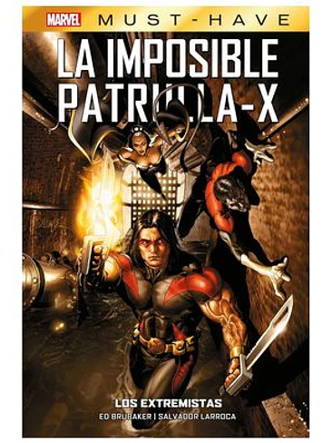 MARVEL MUST-HAVE. LA IMPOSIBLE PATRULLA-X 08 LOS EXTREMISTAS 1