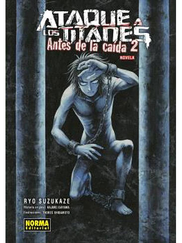 ATAQUE A LOS TITANES: ANTES DE LA CAIDA NOVELA 2 1