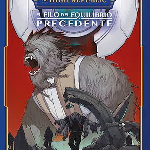 STAR WARS. HIGH REPUBLIC: AL FILO DEL EQUILIBRIO PRECEDENTE (MANGA)