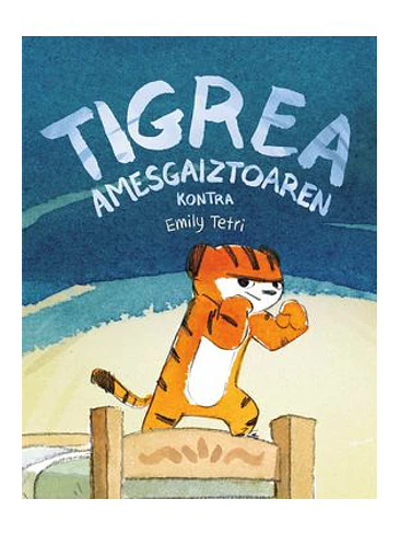 TIGREA AMESGAIZTOAREN KONTRA 1