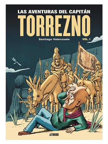 LAS AVENTURAS DEL CAPITAN TORREZNO VOLUMEN 1 HORIZONTES LEJANOS Y ESCALA REAL 1