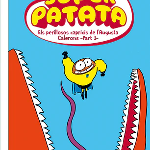 SUPERPATATA 08: ELS PERILLOSOS CAPRICIS DE L´AUGUSTA CALERONS - PART 01 (CATALAN)