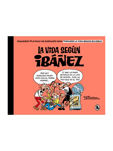 LA VIDA SEGUN IBAÑEZ 1