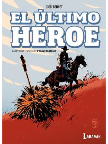 EL ULTIMO HEROE - LA HISTORIA DEL SHERIFF WILLIAM TILGHMAN 1