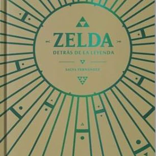 ZELDA, DETRAS DE LA LEYENDA (CARTONE)