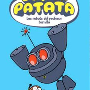 SUPERPATATA 05: LOS ROBOTS DEL PROFESOR TORNILLO