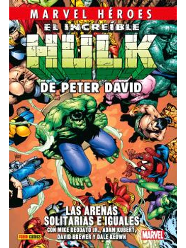 CMH 235 EL INCREIBLE HULK DE PETER DAVID 7. LAS ARENAS SOLITARIAS E IGUALES 1