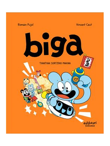 BIGA 07. TXANTXAK SORTZEKO MAKINA 1