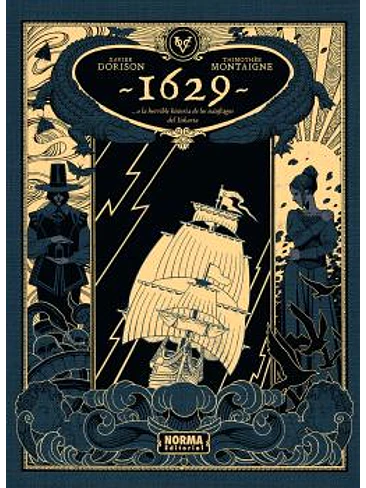 1629...O LA HORRIBLE HISTORIA DE LOS NÁUFRAGOS DEL YAKARTA. PRIMERA PARTE: EL BOTICARIO DEL DIABLO 1