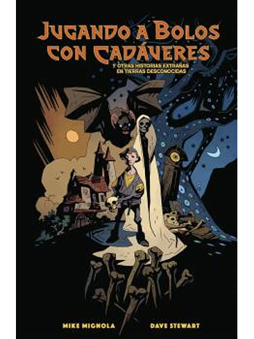 JUGANDO A BOLOS CON CADAVERES Y OTRAS HISTORIAS EXTRAÑAS DE TIERRAS DESCONOCIDAS 1