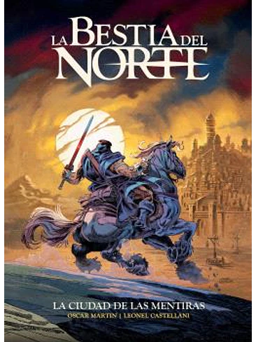 LA BESTIA DEL NORTE - LA CIUDAD DE LAS MENTIRAS 1