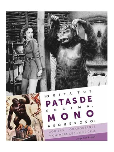 ¡QUITA TUS PATAS DE ENCIMA, MONO ASQUEROSO! GORILAS, ORANGUTANES Y CHIMPANCES EN EL CINE 1