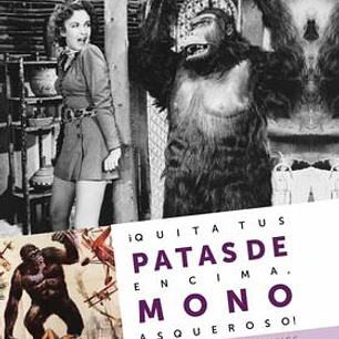 ¡QUITA TUS PATAS DE ENCIMA, MONO ASQUEROSO! GORILAS, ORANGUTANES Y CHIMPANCES EN EL CINE