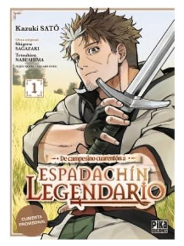 DE CAMPESINO CUARENTON A ESPADACHIN LEGENDARIO 1