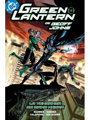 BIBLIOTECA GREEN LANTERN DE GEOFF JOHNS 17. LA VENGANZA DE MANO NEGRA 1