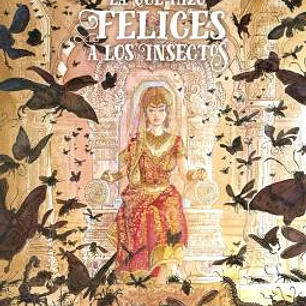LA QUE HIZO FELICES A LOS INSECTOS