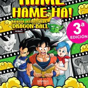 KAME HAME HA! LA GUIA DEFINITIVA DE DRAGON BALL. VOLUMEN 01