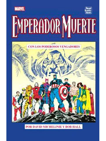 MARVEL GRAPHIC NOVELS.LOS VENGADORES: EMPERADOR MUERTE 1
