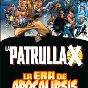 PATRULLA-X: LA ERA DE APOCALIPSIS. LA SAGA COMPLETA