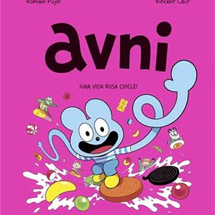 AVNI 06. UNA VIDA ROSA CHICLE