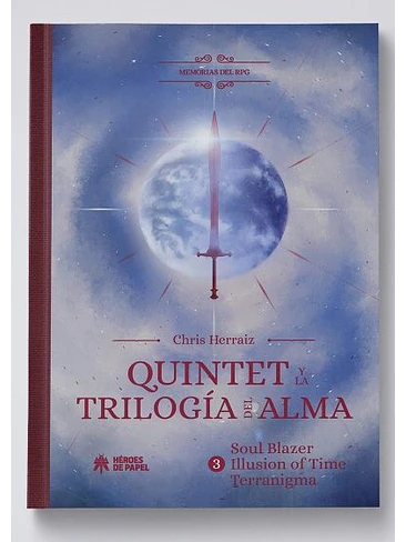 MEMORIAS DEL RPG: QUINTET Y LA TRILOGIA DEL ALMA.03.SOUL BLAZER, ILLUSION OF TIME TERRANIGMA 1