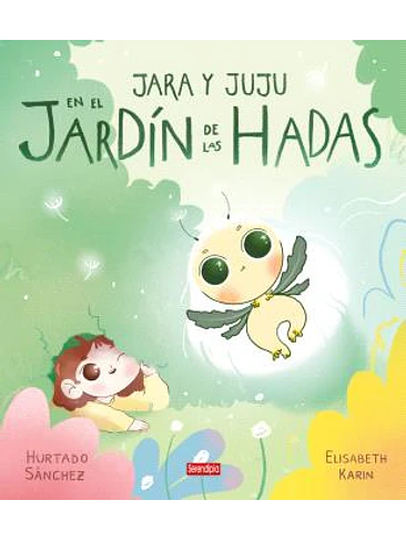 JARA Y JUJU: EN EL JARDIN DE LAS HADAS 1