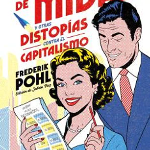 LA PLAGA DE MIDAS Y OTRAS DISTOPIAS CONTRA EL CAPITALISMO