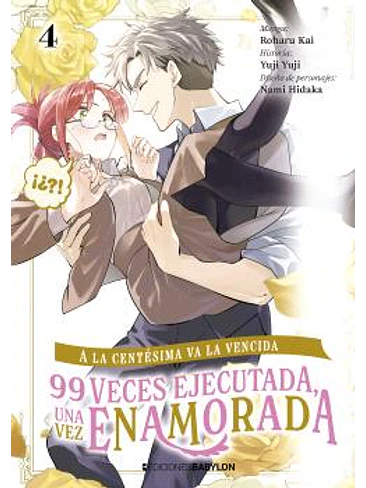 A LA CENTESIMA VA LA VENCIDA: 99 VECES EJECUTADA, UNA VEZ ENAMORADA 04 1