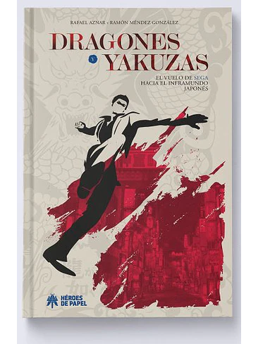 DRAGONES Y YAKUZAS EL VUELO DE SEGA HACIA EL INFRAMUNDO JAPONES 1