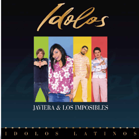 JAVIERA Y LOS IMPOSIBLES - IDOLOS LATINO GRANDES EXITOS