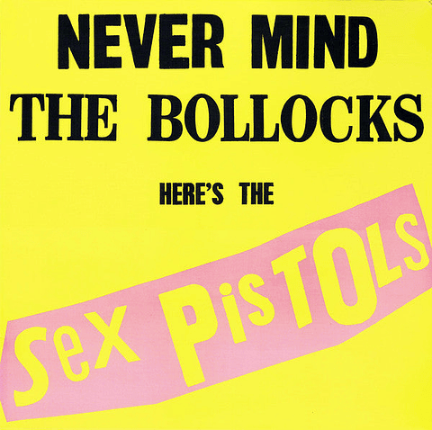 SEX PISTOLS -  NEVER MIND THE BOLLOCKS