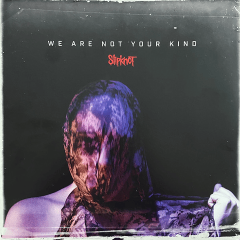 Slipknot – We Are Not Your Kind
