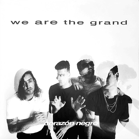 We Are The Grand – Corazón Negro