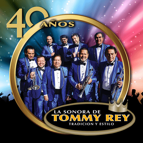 LA SONORA DE TOMMY REY - 40 AÑOS