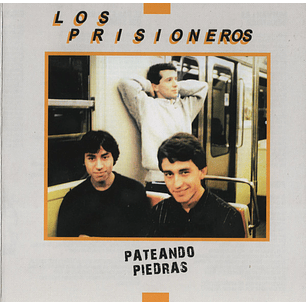 Los Prisioneros – Pateando Piedras