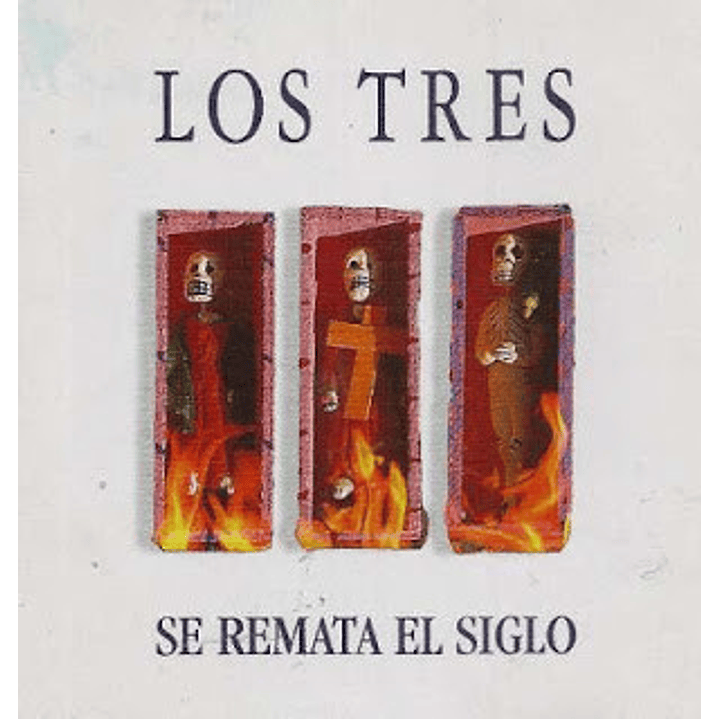 Los Tres  – Se Remata El Siglo 1