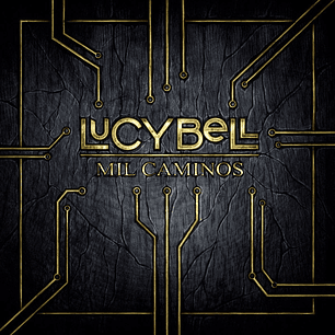 Lucybell – Mil Caminos