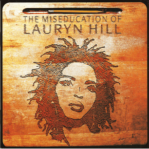 Lauryn Hill – The Miseducation Of Lauryn Hill