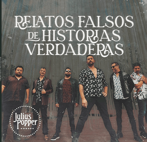 Julius Popper – Relatos Falsos De Historias Verdaderas