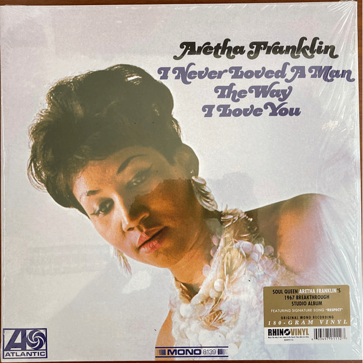 Aretha Franklin – I Never Loved A Man The Way I Love You 1