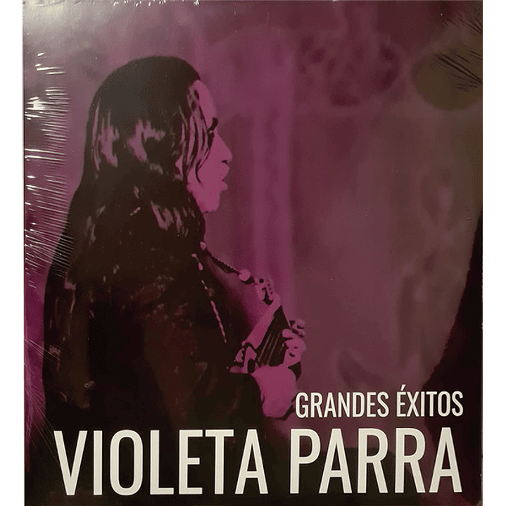 Violeta Parra – Grandes Éxitos Violeta Parra 1