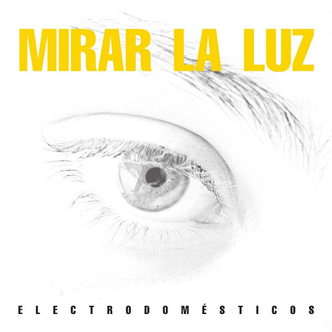 Electrodomésticos – Mirar La Luz
