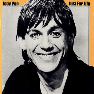 Iggy Pop – Lust For Life
