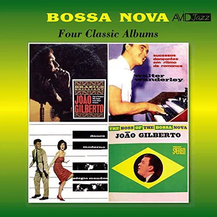 BOSSA NOVA - FOUR CLASSIC ALBUMS  JOA GILBERTO - SERGIO MENDES - WALTER WANDERLEY 2cd 1